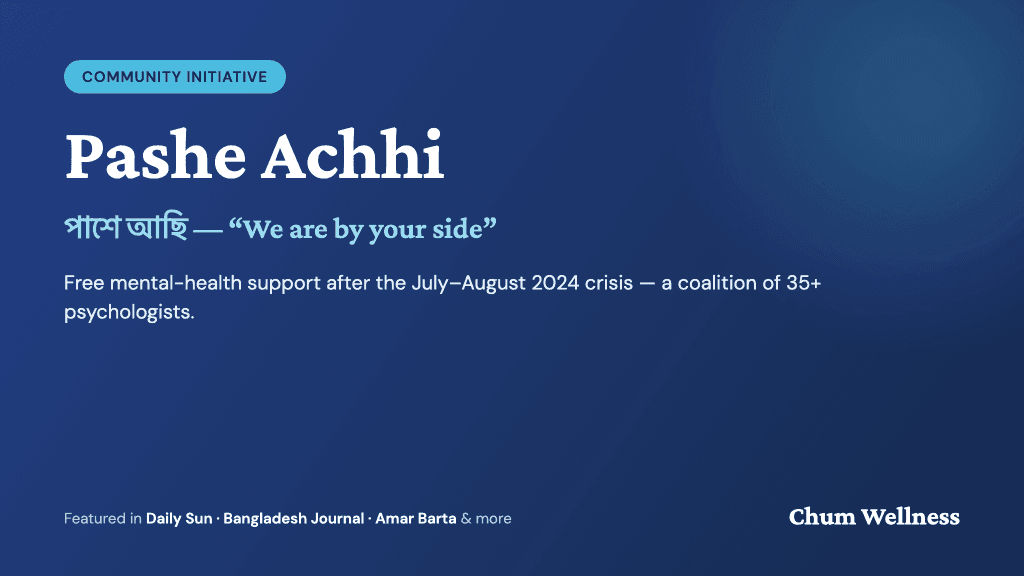 Pashe Achhi: Free Mental-Health Support After the 2024 Crisis